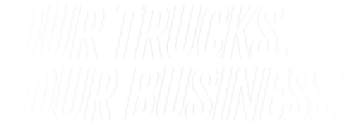 Our Trucks. Your Business.